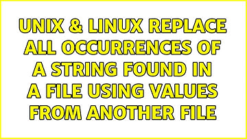 Unix & Linux: Replace all occurrences of a string found in a file using values from another file