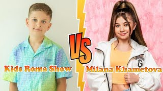 Milana Khametova Vs Kids Roma Show Transformation New Stars From Baby To 2023