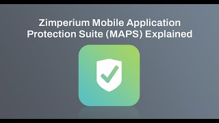 Zimperium Mobile Application Protection Suite (MAPS) Explained screenshot 2