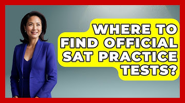 Where To Find Official SAT Practice Tests? - Junior Year Jumpstart
