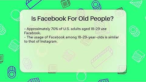 Is Facebook For Old People? - Everyday-Networking