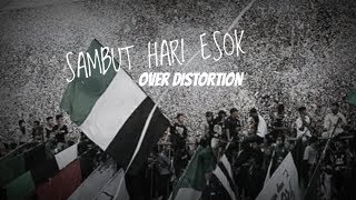 Over Distortion - Sambut Hari Esok (LIRIK)