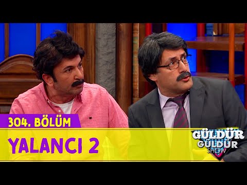 Yalancı 2 - 304.Bölüm (Güldür Güldür Show)