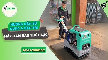 Đầm Bàn Thủy Lực Nhật Bản | Mikasa MVH308DSC - Hướng Dẫn Sử Dụng & Bảo Trì Cơ Bản