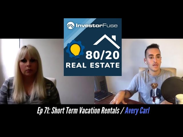 Ep 71: Short Term Vacation Rentals | Avery Carl