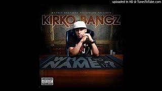 Kirko Bangz - What Yo Name Iz