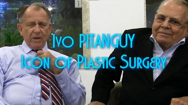 IVO PITANGUY, ICON OF PLASTIC SURGERY