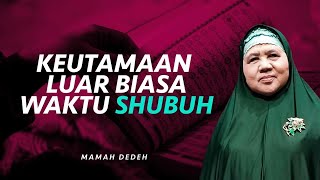 Jangan Menyiakan Waktu Subuh! Ini Keutamaan dan Keberkahannya | Rumah Mamah Dedeh