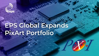 EPS Global Expands PixArt Partnership to North America & India | Portfolio Overview EPS Global Expands PixArt Partnership to North America & India | Portfolio Overview