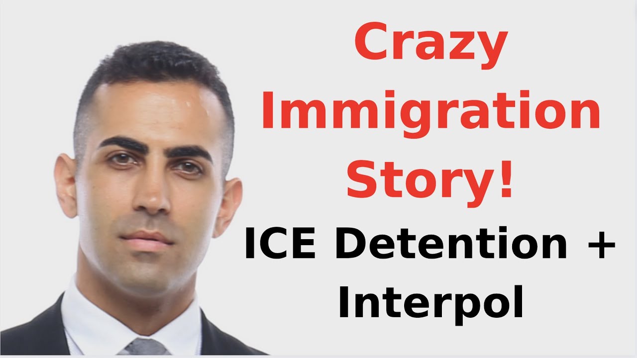 Crazy Immigration Story: ICE Detention, Interpol, and More - YouTube