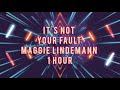 Maggie Lindemann- It's not your fault [1 hour]