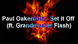 Paul Oakenfold - Set It Off (Featuring Grandmaster Flash)