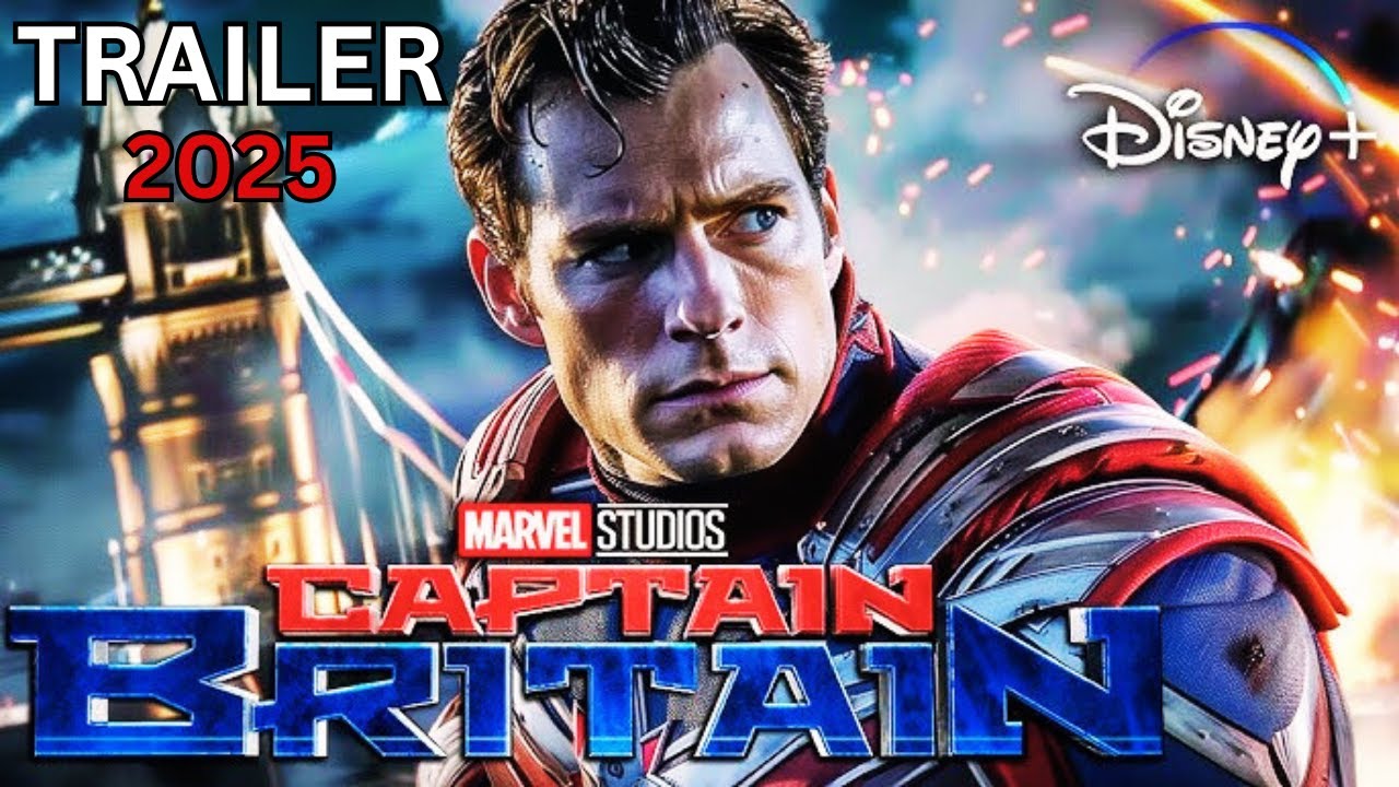 Captain Britain (2025) - First Trailer Full HD | Henry Cavill
