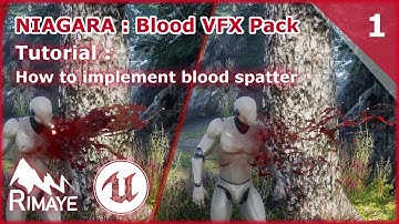 Blood VFX Pack - TUTORIAL 01 : How to implement blood spatter [NIAGARA / Unreal Engine]