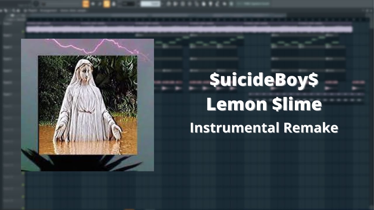 $uicideBoy$ - Lemon Slime FL Studio Remake (reprod. by iBlazeManz)