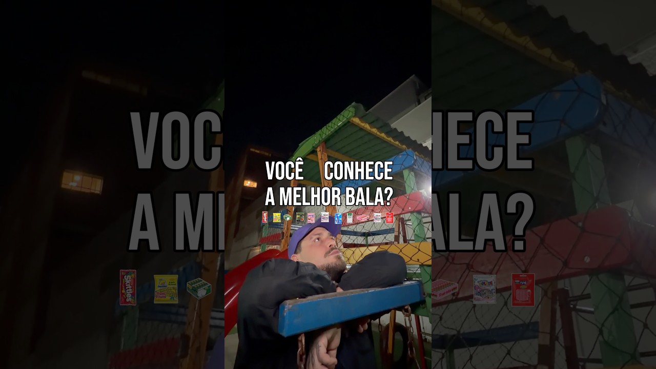 VOCÊ CONHECE A MELHOR BALA?