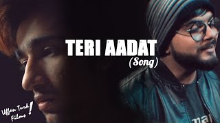 Teri Aadat Pai Gayi Song by BhattiXpert