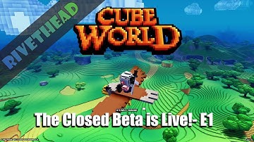 Cube World Closed Beta - E1 - "Six Years in the Waiting!"