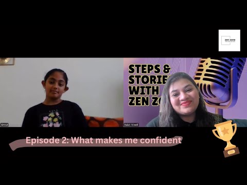 Steps & Stories, Episode 2 — What Makes Me Feel Confident, with Simrat Kaur