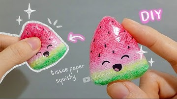 ✨ Tissue Paper DIY Squishy 🍉💖 | ASMR | Tutorial