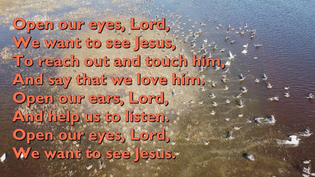 Open Our Eyes Lord We Want To See Jesus With Lyrics For