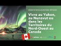  vivre au yukon au nunavut ou dans les territoires du nordouest au canada 