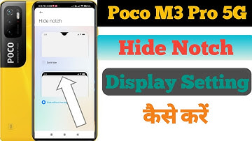 How to  Hide Notch Display setting in Poco M3 Pro 5G | poco Me full display screen kaise kare.