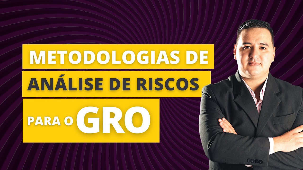 Metodologias de Análise de Riscos para o GRO