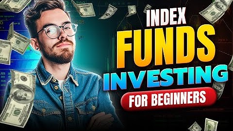 How to Get Rich: Index Fund Investing for Beginners