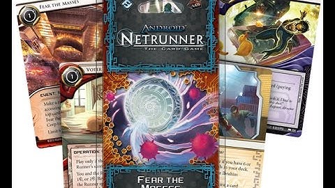 Android Netrunner LCG Fear the Masses Datapack unboxing