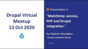 "Mailchimp: service, PHP and Drupal integration" by Vladimir Roudakov [Drupal Meetup, 2020-10-13]