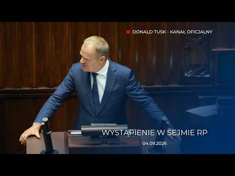 Donald Tusk: Wystąpienie w Sejmie RP, 04.09.2026