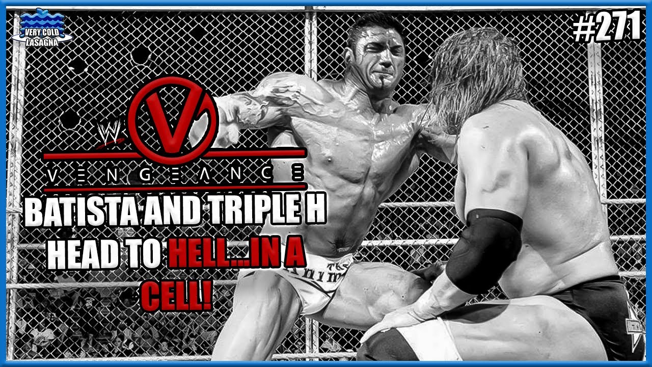 WWE Vengeance 2005 Retro Review: Batista and Triple Go to Hell (in a Cell) | Very Cold Lasagna 