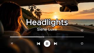 Headlights – Selene Luxe | Chill Driving Music | Indie Pop Sunset Vibes