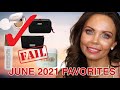 JUNE 2021 FAVORITES & 1 FAIL  | MONTHLY BEAUTY FAVORITES