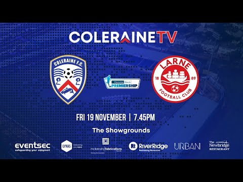 Coleraine Larne Goals And Highlights