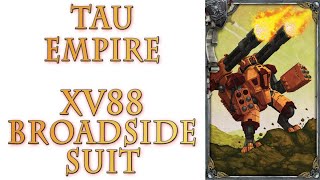 Warhammer 40k Lore - XV88 Broadside Battlesuit (Tau Empire)