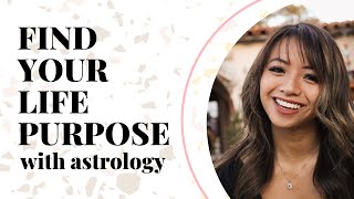 How To Find Your Life Purpose With Astrology