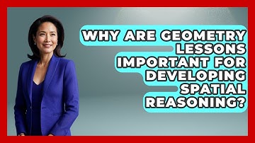 Why Are Geometry Lessons Important for Developing Spatial Reasoning? - All About Geometry