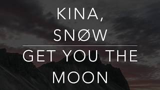 Kina, Snøw - Get You The Moon (Lyrics/Tradução/Legendado)(HQ)