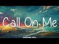 Starley - Call On Me (Ryan Riback Remix - Lyrics)