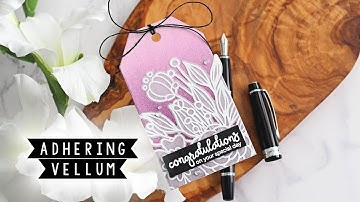 Adhering Vellum | The Card Grotto