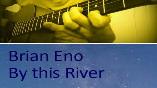 Leonardo Serasini - By This River (Brian Eno Cover/Fingerstyle Version)