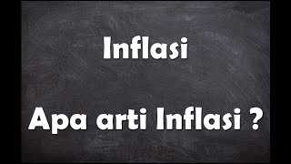 Apa arti kata Inflasi ?
