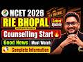 NCET ITEP 2026 | RIE BHOPAL Counselling Start 🔥 | Admission Complete Information | Latest Update