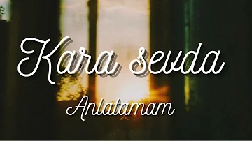 Anlatamam (  Kara Sevda )(soundtrack)