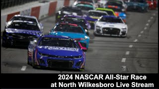 2024 NASCAR All-Star Race at North Wilkesboro Live Commentary