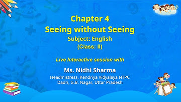 NCERT Chapter 4 Seeing without Seeing  English  Class: 2  Live