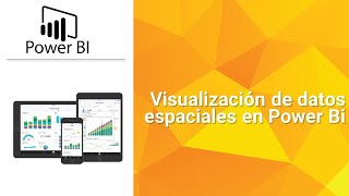 Visualisar Mapas en Power Bi y crear TopoJSON