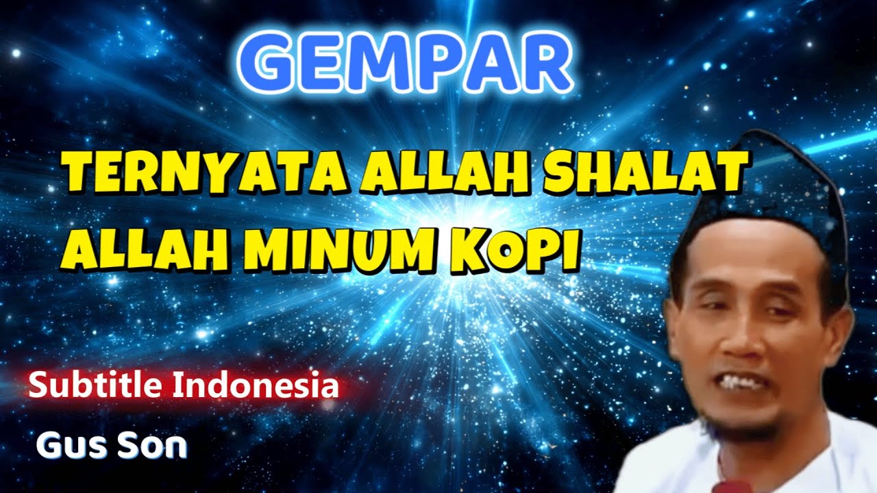 Benarkah Allah Shalat, Allah Minum Kopi ? | Gus Mukhlason Rosyid